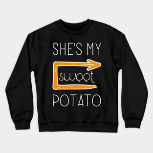 SHE'S MY SWEET POTATO Couples Heartwarming Series Crewneck Sweatshirt